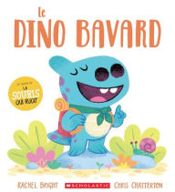 Title: Le Dino Bavard, Author: Rachel Bright