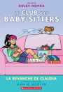 Le Club Des Baby-Sitters: N˚ 15 - La Revanche de Claudia