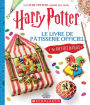 Harry Potter: Le Livre de Pï¿½tisserie Official