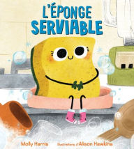 Title: L'ï¿½ponge Serviable, Author: Molly Harris