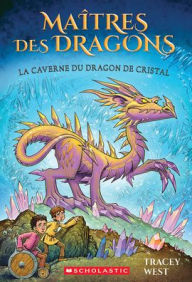 Title: Maï¿½tres Des Dragons: Nï¿½ 26 - La Caverne Du Dragon de Cristal, Author: Tracey West