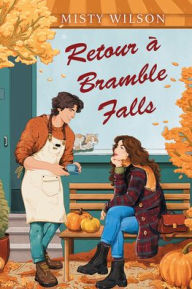 Title: Retour ï¿½ Bramble Falls, Author: Misty Wilson