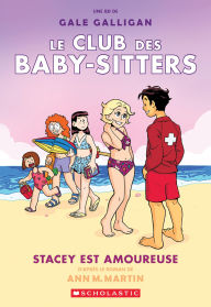 Title: Le Club des Baby-Sitters : N° 7 - Stacey est amoureuse, Author: Martin Ann M.
