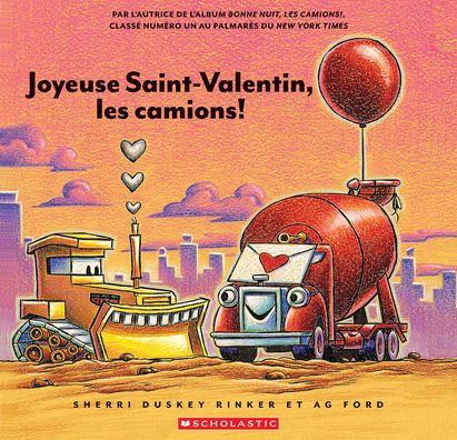 Joyeuse Saint-Valentin, Les Camions!