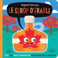 Title: Bonjour! c'Est Moi... Le Sirop d'Ã¯Â¿Â½rable, Author: Make Believe Ideas