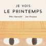 Je Vois Le Printemps