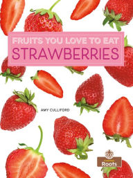 Title: Strawberries, Author: Amy Culliford