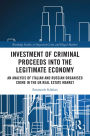 Investment of Criminal Proceeds into the Legitimate Economy: An Analysis of Italian and Russian Organised Crime in the UK Real Estate Market