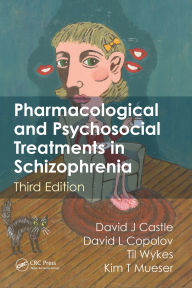 Title: Pharmacological and Psychosocial Treatments in Schizophrenia, Author: Kim T. Mueser