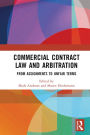 Commercial Contract Law and Arbitration: From Assignments to Unfair Terms