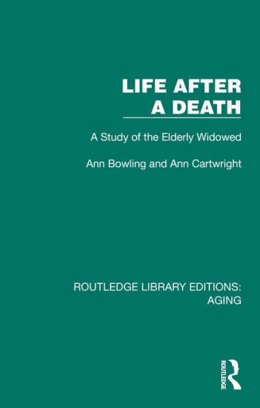 Life After A Death: A Study of the Elderly Widowed