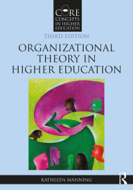 Title: Organizational Theory in Higher Education, Author: Kathleen Manning