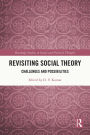 Revisiting Social Theory: Challenges and Possibilities