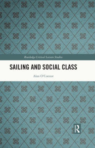 Title: Sailing and Social Class, Author: Alan O'Connor