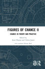 Figures of Chance II: Chance in Theory and Practice