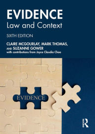 Title: Evidence: Law and Context, Author: Claire Mcgourlay