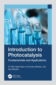 Title: Introduction to Photocatalysis: Fundamentals and Applications, Author: Tahir Iqbal Awan