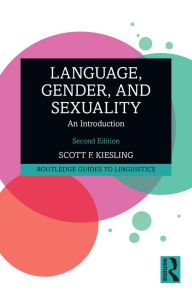 Language, Gender, and Sexuality: An Introduction