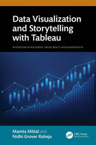 Title: Data Visualization and Storytelling with Tableau, Author: Mamta Mittal