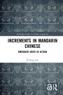 Increments in Mandarin Chinese: Emergent Units in Action