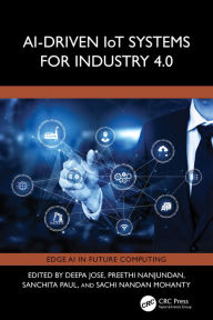 Title: AI-Driven IoT Systems for Industry 4.0, Author: Deepa Jose