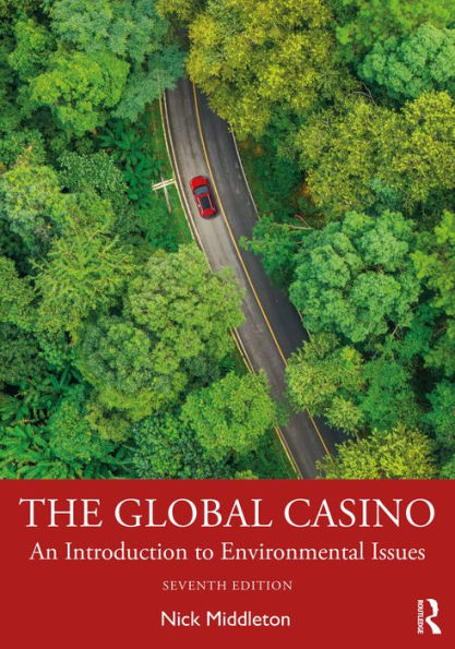 The Global Casino: An Introduction to Environmental Issues