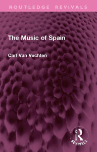 Title: The Music of Spain, Author: Carl Van Vechten
