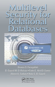 Title: Multilevel Security for Relational Databases, Author: Osama S. Faragallah