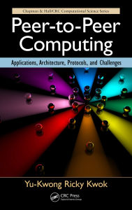 Title: Peer-to-Peer Computing: Applications, Architecture, Protocols, and Challenges, Author: Yu-Kwong Ricky Kwok