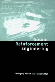 Title: Sound Reinforcement Engineering: Fundamentals and Practice, Author: Wolfgang Ahnert