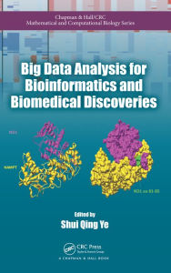 Title: Big Data Analysis for Bioinformatics and Biomedical Discoveries, Author: Shui Qing Ye