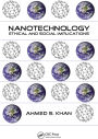 Nanotechnology: Ethical and Social Implications