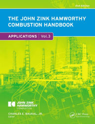 Title: The John Zink Hamworthy Combustion Handbook: Volume 3 Applications, Author: Charles E. Baukal Jr.