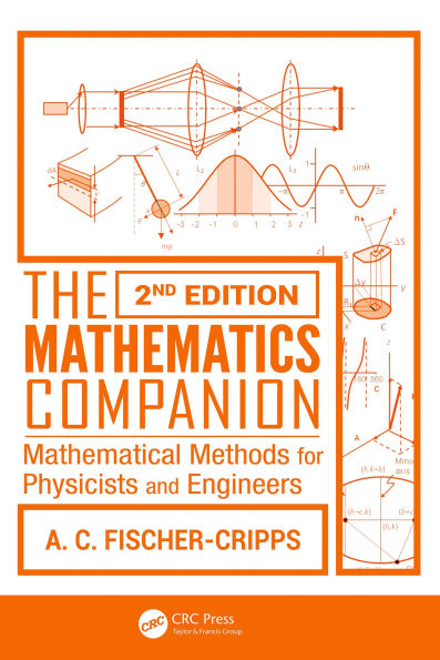 The Mathematics Companion: Mathematical Methods for Physicists and Engineers, 2nd Edition