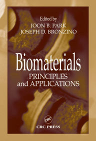 Title: Biomaterials: Principles and Applications, Author: Joon B. Park
