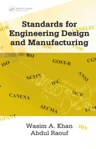 Title: Standards for Engineering Design and Manufacturing, Author: Wasim Ahmed Khan