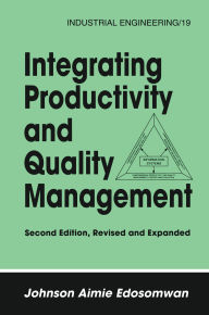 Title: Integrating Productivity and Quality Management, Author: Johnson Edosomwan