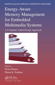 Title: Energy-Aware Memory Management for Embedded Multimedia Systems: A Computer-Aided Design Approach, Author: Florin Balasa