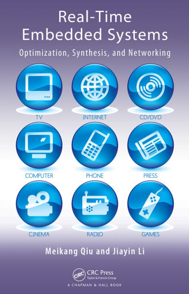 Real-Time Embedded Systems: Optimization, Synthesis, and Networking