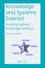 Knowledge and Systems Science: Enabling Systemic Knowledge Synthesis