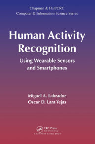 Title: Human Activity Recognition: Using Wearable Sensors and Smartphones, Author: Miguel A. Labrador