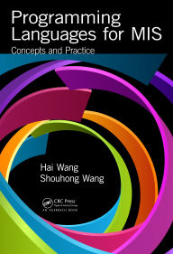 Title: Programming Languages for MIS: Concepts and Practice, Author: Hai Wang