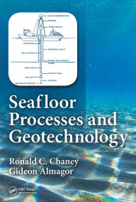 Title: Seafloor Processes and Geotechnology, Author: Ronald Chaney