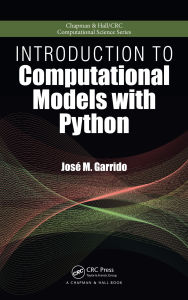 Title: Introduction to Computational Models with Python, Author: Jose M. Garrido
