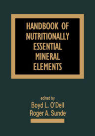 Title: Handbook of Nutritionally Essential Mineral Elements, Author: Boyd L. O'Dell