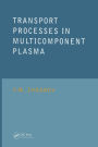 Transport Processes in Multicomponent Plasma