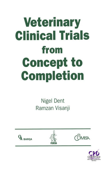 Veterinary Clinical Trials From Concept to Completion