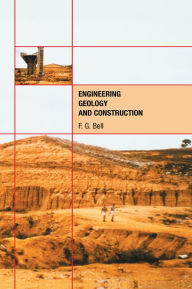 Title: Engineering Geology and Construction, Author: Fred G. Bell