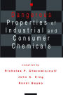 Dangerous Properties of Industrial and Consumer Chemicals