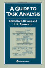 A Guide To Task Analysis: The Task Analysis Working Group